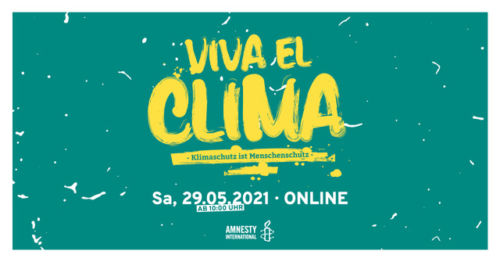 Viva el Clima - Klimaschutz ist Menschenschutz, Samstag 29.05.2021, ab 10 Uhr, online